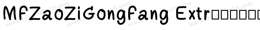 MFZaoZiGongFang Extr字体转换